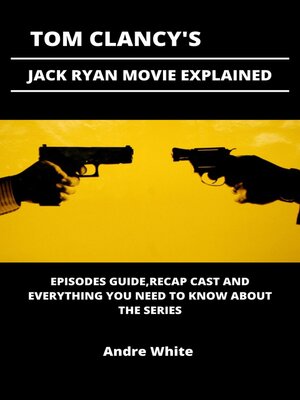 cover image of Tom Clancy's Jack Ryan Movie Explained